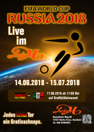 Fußball-WM 2018 - Live im Lucky M.!